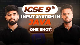 Master Inputs in Java ICSE Class 9 Computers Chapter 5 Explained in ONE SHOT