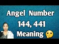 Angel Numbers 144 ya 441 Ka Kya Matalab Hota Hai ll ll divine power ll