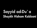 Download Lagu Additional Duas to be recited after Sayyid ad-Dua (with Text) -- Mawlana Shaykh Hisham Kabbani (q)