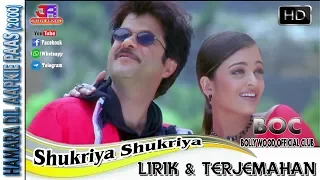 SHUKRIYA SHUKRIYA - OST. HUMARA DIL AAPKE PAAS HAI (LIRIK \u0026 TERJEMAHAN)