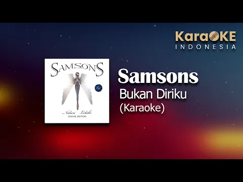 Download MP3 Samsons - Bukan Diriku (Karaoke) | KaraOKE Indonesia