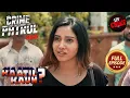 Download Lagu एक Depressed और Lonely Girl की Heartbreaking Story! | Crime Patrol Satark 2 | Kaatil Kaun?
