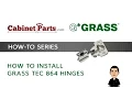 How to Install Grass Tec 864 Hinges