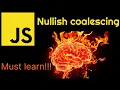 Nullish Coalescing Must learn JavaScript Tips and Tricks