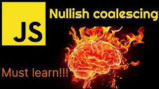 Nullish Coalescing Must learn JavaScript Tips and Tricks