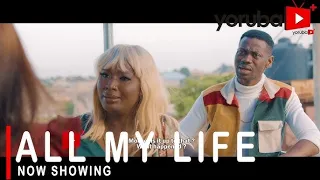 all my life latest yoruba movie 2021 drama starring bimpe oyebade lateef adedimeji muyiwa ademola