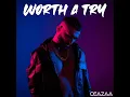 Download Lagu Worth a Try - Ceazaa