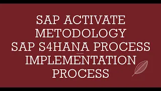 ACTIVATE METHODOLOGY SAP S4HANA activate process methodology sap s4 hana implementation process