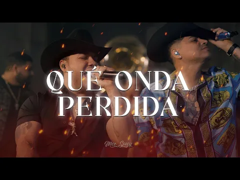 Video Thumbnail: Grupo Firme Ft. Gerardo Coronel - Que Onda Perdida (LETRA)