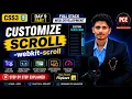 Full Stack Web Development CSS3 Customize Scrollbar Using - webkit-scrollbar Day 9 Part 1 Hindi