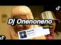 Download Lagu DJ ONENONENO(speed up) ||Dj sound yin ml