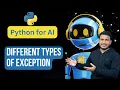 Different types of Exception Handling in Python Python for AI