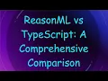 ReasonML vs TypeScript A Comprehensive Comparison