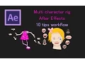 Multi character rig After Effects-10 tips workflow