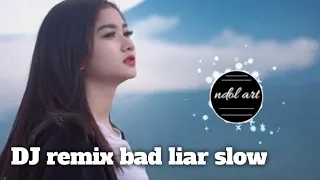 Download DJ remix bad liar slow (versi angklung) MP3
