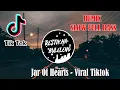 DJ Jar Of Heart TikTok Slow - And Who Do You Think You Are Remix Terbaru Full Bass 2021
