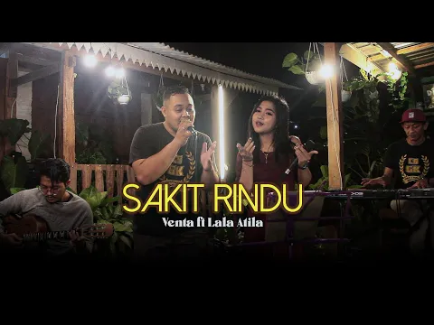 Download MP3 SAKIT RINDU - LALA ATILA FEAT VENTA CAESAR (DAPUR MUSIK LIVE RECORD)