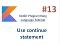 Kotlin Tutorial - 13