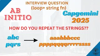 Capgemini 2025 String Repeater - Abinitio Interview Question Solution