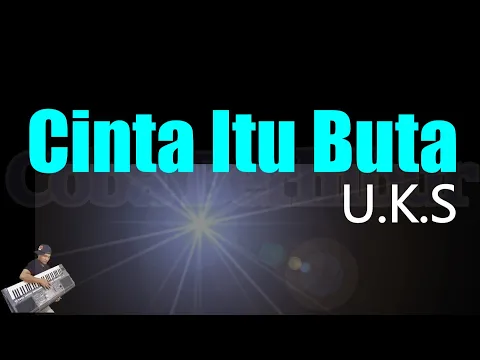 Download MP3 UKS - CINTA ITU BUTA | KARAOKE HD