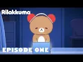Rilakkuma EPISODE ONE