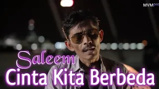SALEEM - Cinta Kita Berbeda | Official Music Video