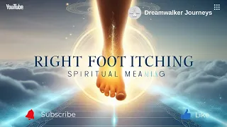 Spiritual Meaning of Right Foot Itching Travel Opportunity Spiritual Signs