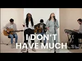 I Don't Have Much | The Worship Initiative feat. Bethany Barnard and Davy Flowers