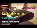 Download Lagu KU SALAH MENILAI ll KARAOKE NOSTALGIA ll MAYANG SARI ll NADA WANITA D=DO
