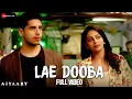 Lagu Lae Dooba - Full Video | Aiyaary | Sidharth Malhotra, Rakul Preet | Sunidhi Chauhan | Rochak Kohli