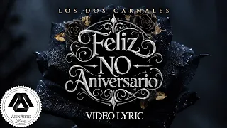 Los Dos Carnales - Feliz no Aniversario (Letra Oficial)