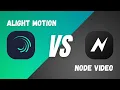 Alight Motion VS Node Stop Wasting Your Time