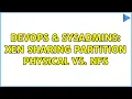 DevOps SysAdmins Xen sharing partition physical vs NFS