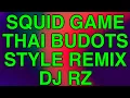 Download Lagu TIKTOK VIRAL SQUID GAME THAI BUDOTS STYLE REMIX DJ RZ