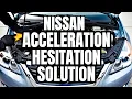 Nissan Slow Acceleration Hesitation Fix