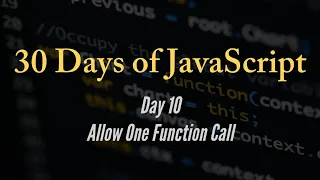 30 days of JavaScript - Allow One Function Call