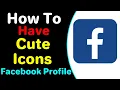 How To Have Cute Icons On Facebook Profile