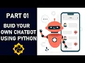 Part 01 Build Your Own ChatBot Using Python KNOWLEDGE DOCTOR Mishu Dhar