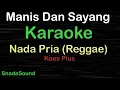 Download Lagu MANIS DAN SAYANG -Lagu Nostalgia -Koes Plus-Reggae|KARAOKE NADA PRIA​⁠ -Male-Cowok-Laki-laki@ucokku