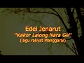Download Lagu Edel Jenarut - Kakor Lalong Nara Ge (lagu rakyat Manggarai)