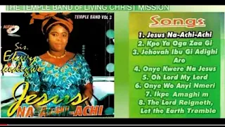 igbo music by sis ekwy ikedigwe temple band of living christ mission