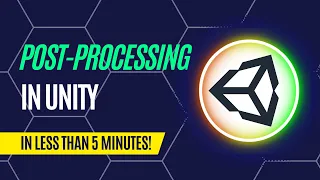 Set up Post-Processing in Unity in 5 Minutes