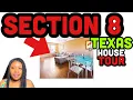 How to get SECTION 8 IMMEDIATELY SEE A Texas House Tour