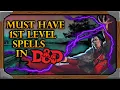 Must have Level 1 Spells in Dungeons and Dragons 5e