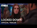 Video di Locked Down | Official Trailer | HBO Max