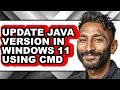 How to Update Java Version in Windows 11 Using Cmd only Way