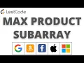 MAXIMUM PRODUCT SUBARRAY dynamic programming Google Amazon coding interview question Leetcode 152