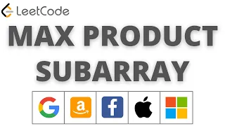 MAXIMUM PRODUCT SUBARRAY dynamic programming Google Amazon coding interview question Leetcode 152