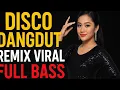 Lagu DISCO DANGDUT REMIX VIRAL FULL BASS HITAM BUKAN PUTIH 