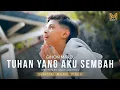 Lagu TUHAN YANG AKU SEMBAH - GIHON MAREL (OFFICIAL MUSIC VIDEO)